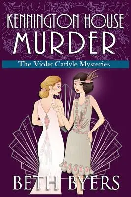 Meurtre à Kennington House : Meurtre à la maison Kennington : Mystère historique et intime de Violet Carlyle - Kennington House Murder: A Violet Carlyle Cozy Historical Mystery