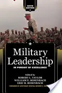 Le leadership militaire : À la recherche de l'excellence - Military Leadership: In Pursuit of Excellence