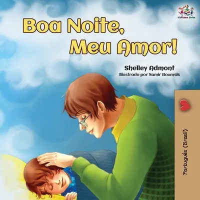 Boa Noite, Meu Amor ! Bonne nuit, mon amour ! - édition portugaise brésilienne - Boa Noite, Meu Amor!: Goodnight, My Love! - Brazilian Portuguese edition