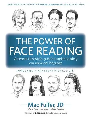 Le pouvoir de la lecture des visages : Un guide illustré simple pour comprendre notre langage universel - The Power of Face Reading: A simple illustrated guide to understanding our universal language