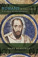 Romains en boucle : Une histoire de l'interprétation - Romans in Full Circle: A History of Interpretation