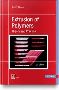 Extrusion de polymères 3e : Théorie et pratique - Extrusion of Polymers 3e: Theory and Practice