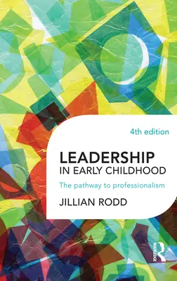 Le leadership dans la petite enfance : La voie du professionnalisme - Leadership in Early Childhood: The pathway to professionalism