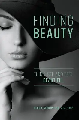 Trouver la beauté : Penser, voir et se sentir beau - Finding Beauty: Think, See and Feel Beautiful