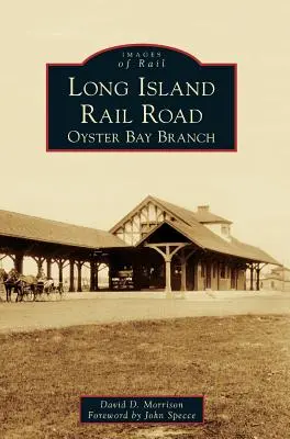 Chemin de fer de Long Island : Oyster Bay Branch - Long Island Rail Road: Oyster Bay Branch