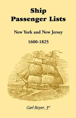 Listes de passagers des navires, New York et New Jersey (1600-1825) - Ship Passenger Lists, New York and New Jersey (1600-1825)