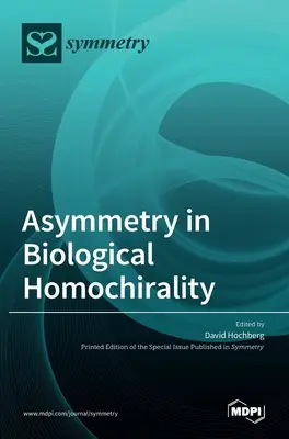 Asymétrie dans l'homochiralité biologique - Asymmetry in Biological Homochirality