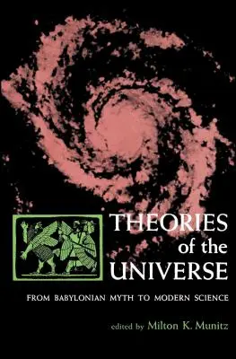 Les théories de l'univers : Du mythe babylonien à la science moderne - Theories of the Universe: From Babylonian Myth to Modern Science