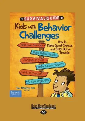 Le guide de survie pour les enfants ayant des problèmes de comportement : Comment faire de bons choix et éviter les ennuis (édition révisée et mise à jour) - The Survival Guide for Kids with Behavior Challenges: How to Make Good Choices and Stay Out of Trouble (Revised & Updated Edition)