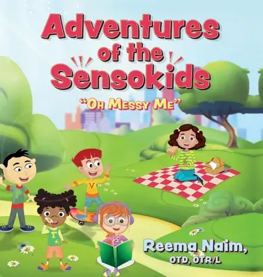 Les aventures des Sensokids : Oh Messy Me - Adventures of The Sensokids: Oh Messy Me