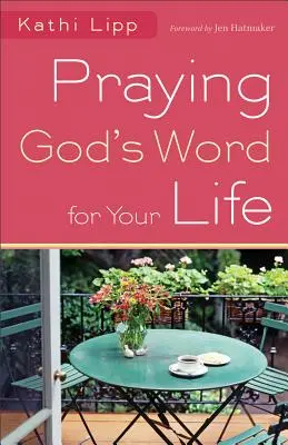 Prier la Parole de Dieu pour votre vie - Praying God's Word for Your Life