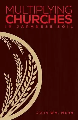 Multiplier les églises en terre japonaise - Multiplying Churches in Japanese Soil