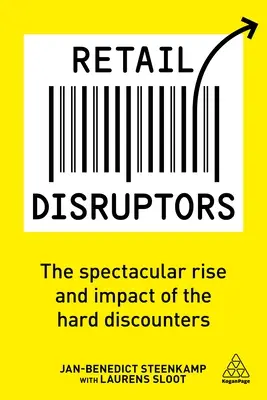 Les perturbateurs du commerce de détail : L'ascension spectaculaire et l'impact des hard discounters - Retail Disruptors: The Spectacular Rise and Impact of the Hard Discounters