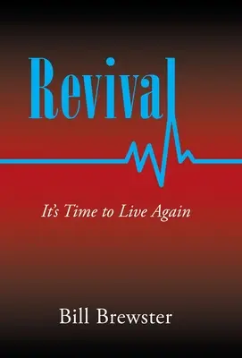 Revival : Il est temps de revivre - Revival: It's Time to Live Again