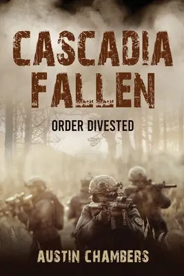 Cascadia Fallen : Order Divested - Cascadia Fallen: Order Divested