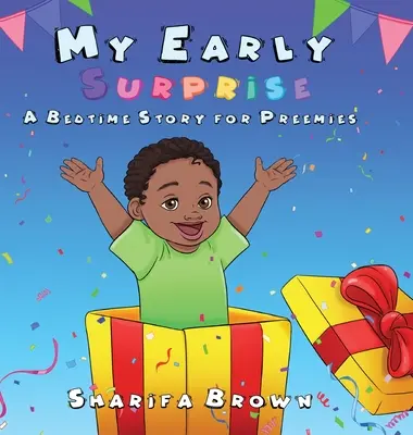 Ma première surprise : Une histoire à dormir debout pour les prématurés - My Early Surprise: A Bedtime Story For Preemies