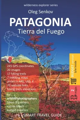 PATAGONIE, Terre de Feu : Guide de voyage intelligent pour les amoureux de la nature, les randonneurs, les trekkeurs, les photographes (version budget, n/b) - PATAGONIA, Tierra del Fuego: Smart Travel Guide for Nature Lovers, Hikers, Trekkers, Photographers (budget version, b/w)