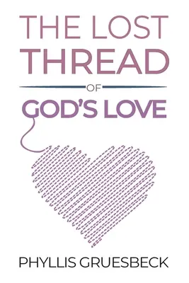 Le fil perdu de l'amour de Dieu - The Lost Thread of God's Love