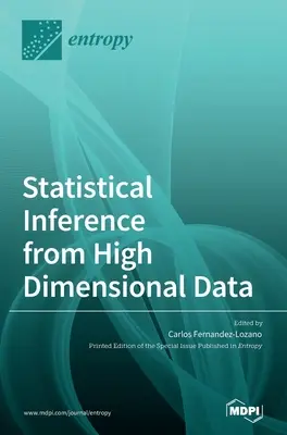 Inférence statistique à partir de données de haute dimension - Statistical Inference from High Dimensional Data