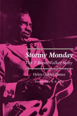 Stormy Monday : L'histoire de T-Bone Walker - Stormy Monday: The T-Bone Walker Story