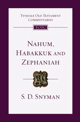 Nahum, Habacuc et Sophonie : Introduction et commentaire - Nahum, Habakkuk and Zephaniah: An Introduction and Commentary