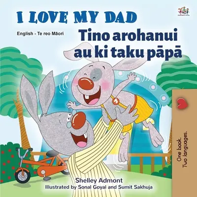 J'aime mon père (livre bilingue anglais-maori pour les enfants) - I Love My Dad (English Maori Bilingual Book for Kids)