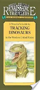 Rocky Mountain Guide to Tracking Dinosaurs (Guide des montagnes Rocheuses pour traquer les dinosaures) - Rocky Mountain Guide to Tracking Dinosaurs