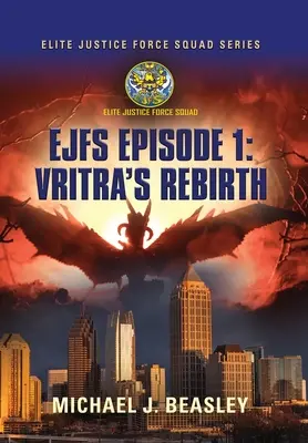 Ejfs : Épisode 1 : La renaissance de Vritra - Ejfs: Episode 1: Vritra's Rebirth