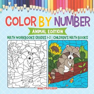 Color by Number : Animal Edition - Math Workbooks Grades 1-2 - Children's Math Books - Color by Number: Animal Edition - Math Workbooks Grades 1-2 - Children's Math Books