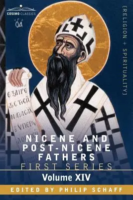 Pères nicéens et post-nicéens : Première série, volume XIV Saint Chrysostome : Homélies sur l'Évangile de saint Jean et l'Épître aux Hébreux - Nicene and Post-Nicene Fathers: First Series, Volume XIV St.Chrysostom: Homilies on the Gospel of St. John and the Epistle to the Hebrews