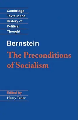 Bernstein : Les conditions préalables au socialisme - Bernstein: The Preconditions of Socialism