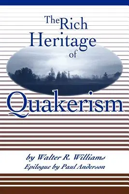 Le riche héritage du quakerisme - The Rich Heritage of Quakerism