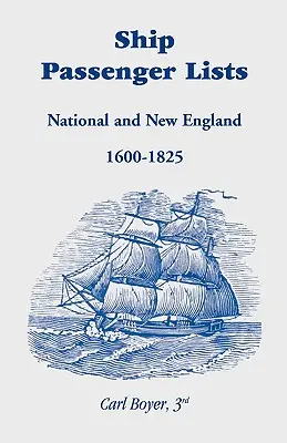 Listes de passagers de navires : National et Nouvelle-Angleterre (1600-1825) - Ship Passenger Lists: National and New England (1600-1825)