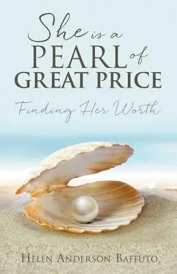 Elle est une perle de grand prix : Trouver sa valeur - She is a Pearl of Great Price: Finding Her Worth