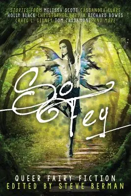 So Fey : Queer Fairy Fiction - So Fey: Queer Fairy Fiction