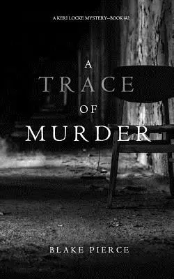 Une trace de meurtre (A Keri Locke Mystery--Book #2) - A Trace of Murder (A Keri Locke Mystery--Book #2)