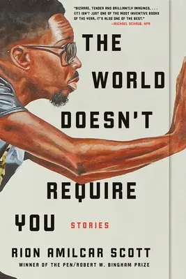 Le monde n'a pas besoin de vous : Histoires - The World Doesn't Require You: Stories