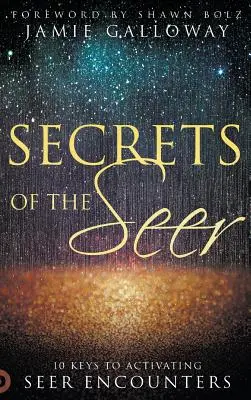 Secrets de la voyance : 10 clés pour activer les rencontres avec les voyants - Secrets of the Seer: 10 Keys to Activating Seer Encounters