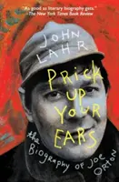 Faites dresser l'oreille : la biographie de Joe Orton - Prick Up Your Ears: The Biography of Joe Orton