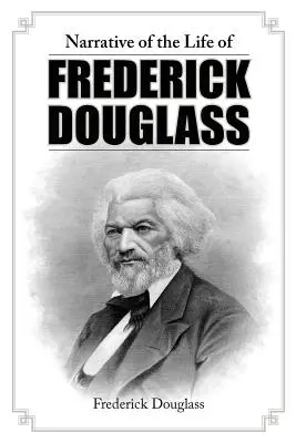 Récit de la vie de Frederick Douglass - Narrative of the Life of Frederick Douglass