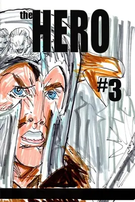 Le héros #3 - The Hero #3