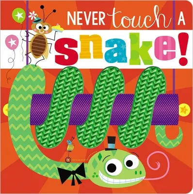 Ne touchez jamais un serpent ! - Never Touch a Snake!