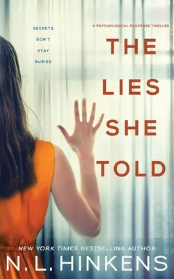 Les mensonges qu'elle a racontés : Un thriller psychologique - The Lies She Told: A psychological suspense thriller