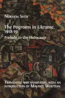 Les pogroms en Ukraine, 1918-19 : Prélude à l'Holocauste - The Pogroms in Ukraine, 1918-19: Prelude to the Holocaust