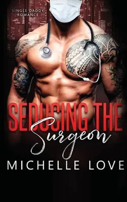 Séduire le chirurgien - Seducing the Surgeon