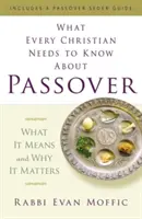 Ce que tout chrétien doit savoir sur la Pâque : Ce que cela signifie et pourquoi c'est important - What Every Christian Needs to Know about Passover: What It Means and Why It Matters