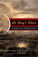À la fin du jour : La nuit dans le passé - At Day's Close: Night in Times Past