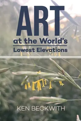 L'art aux plus basses altitudes du monde - Art at the World's Lowest Elevations