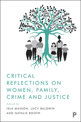 Réflexions critiques sur les femmes, la famille, le crime et la justice - Critical Reflections on Women, Family, Crime and Justice