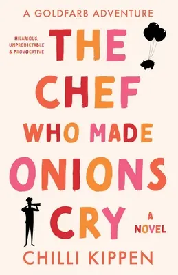 Le chef qui faisait pleurer les oignons - The Chef Who Made Onions Cry